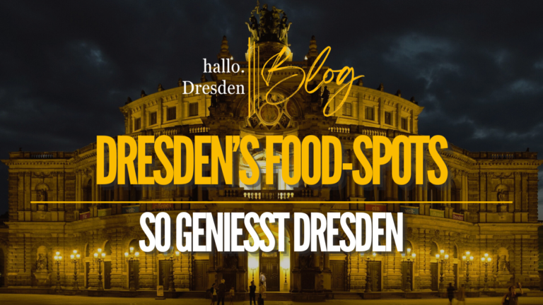 Dresden´s Food-Spots